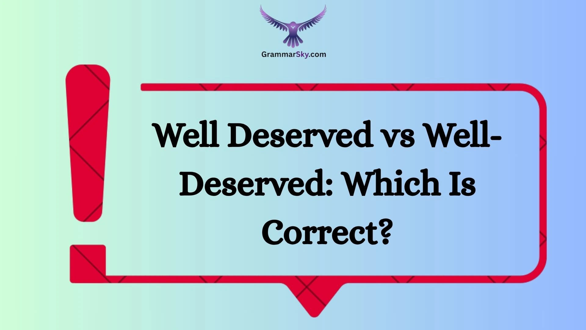 Well Deserved vs Well-Deserved: Which Is Correct?