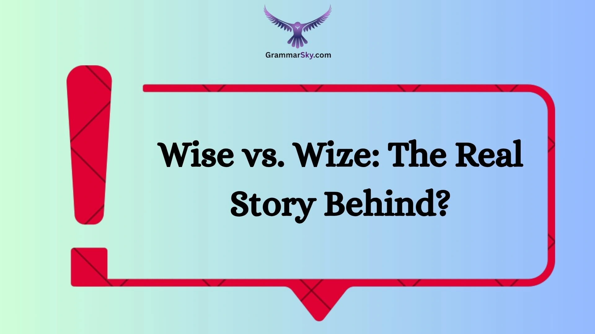 Wise vs. Wize: The Real Story Behind?