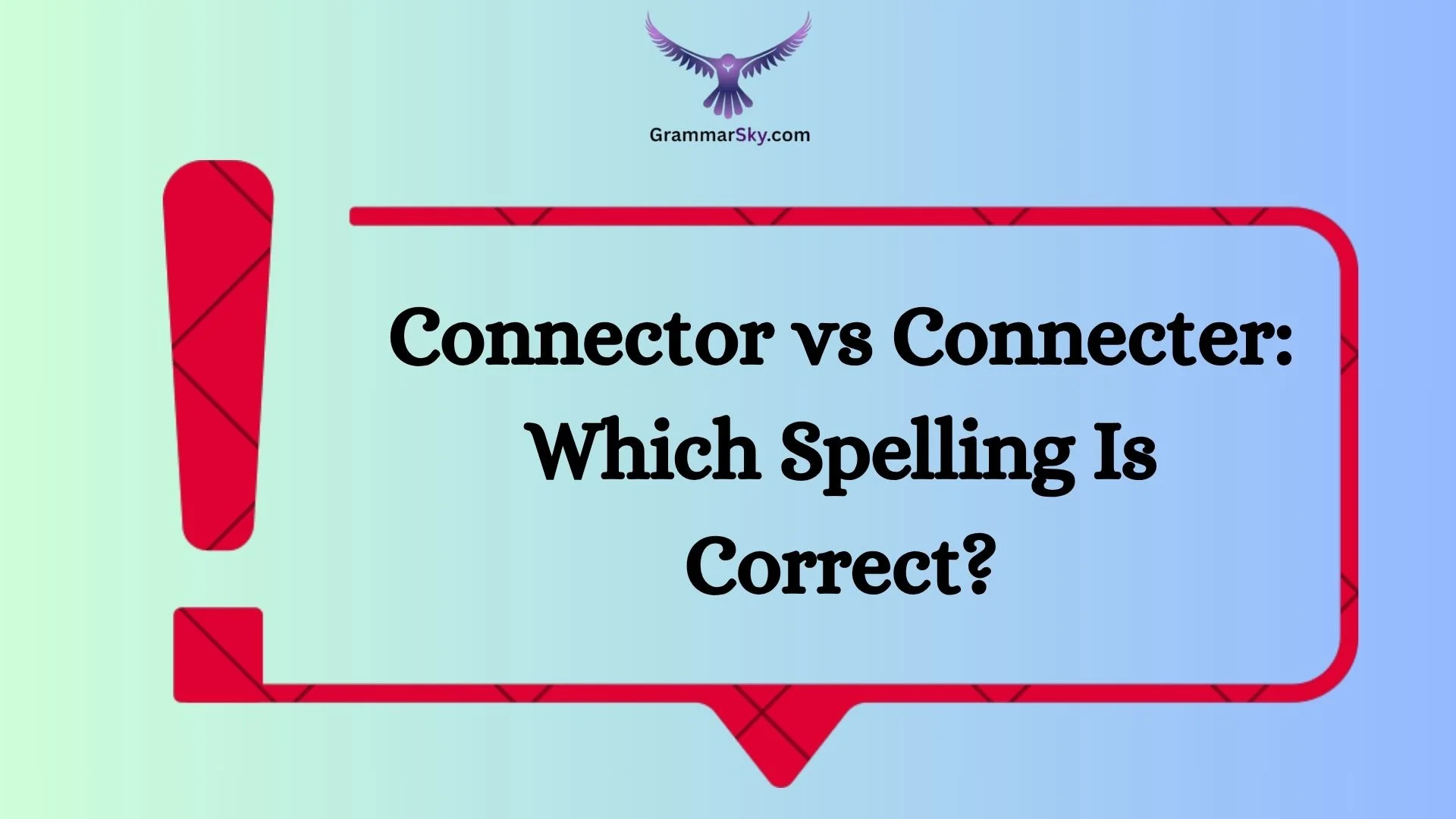 Connector vs Connecter: Which Spelling Is Correct?