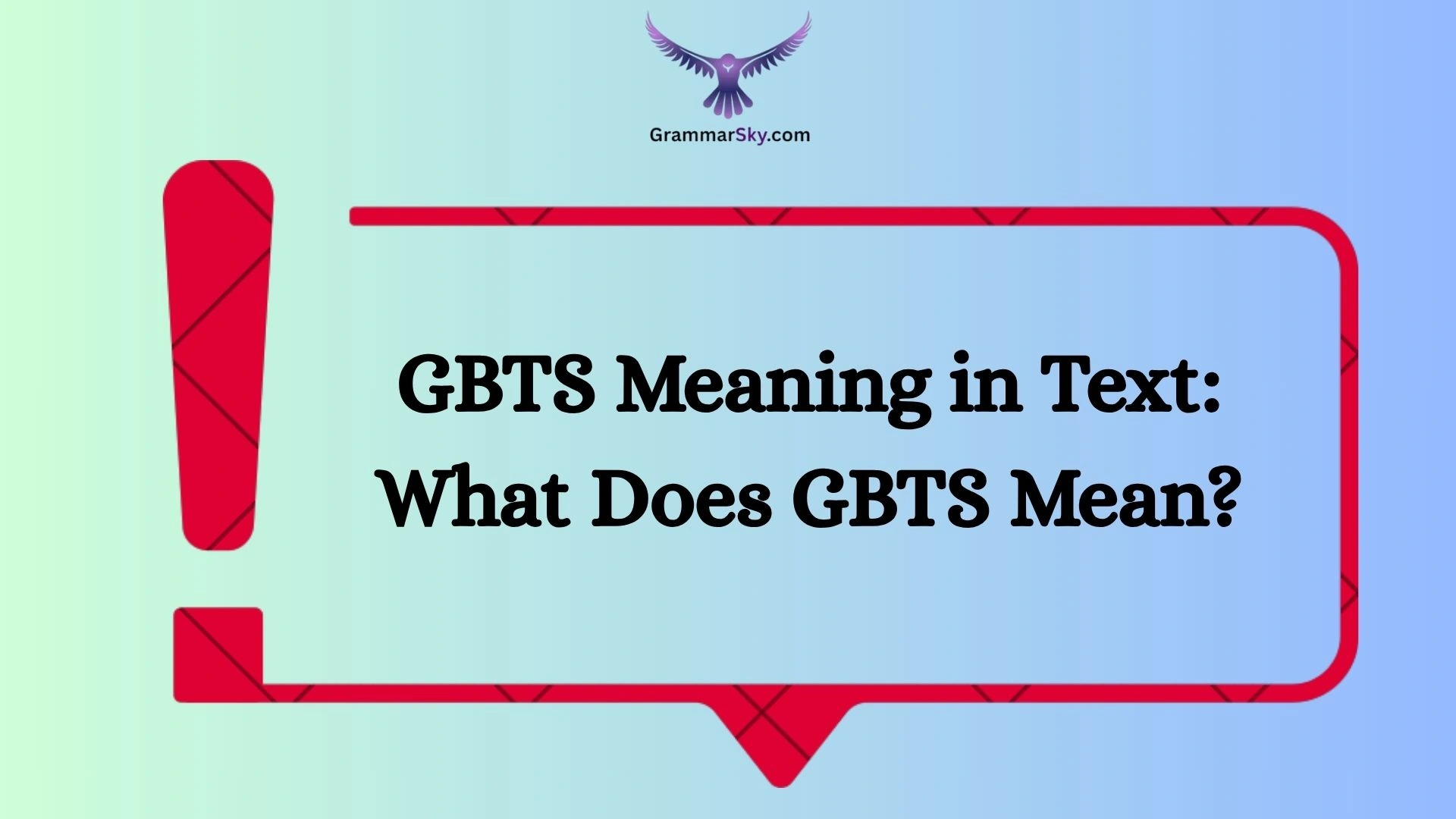 GBTS Meaning in Text: What Does GBTS Mean?
