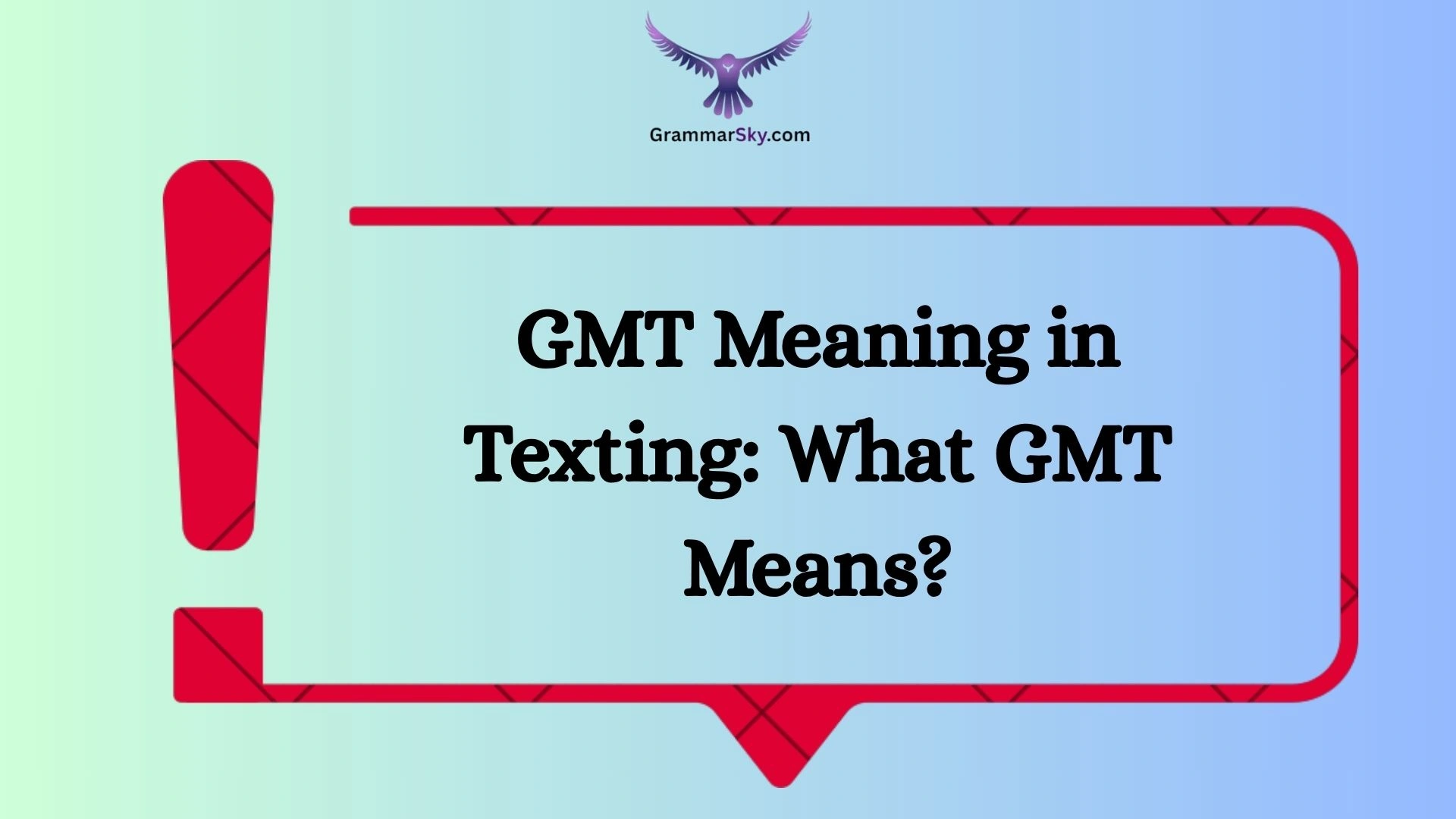 GMT Meaning in Texting: What GMT Means?