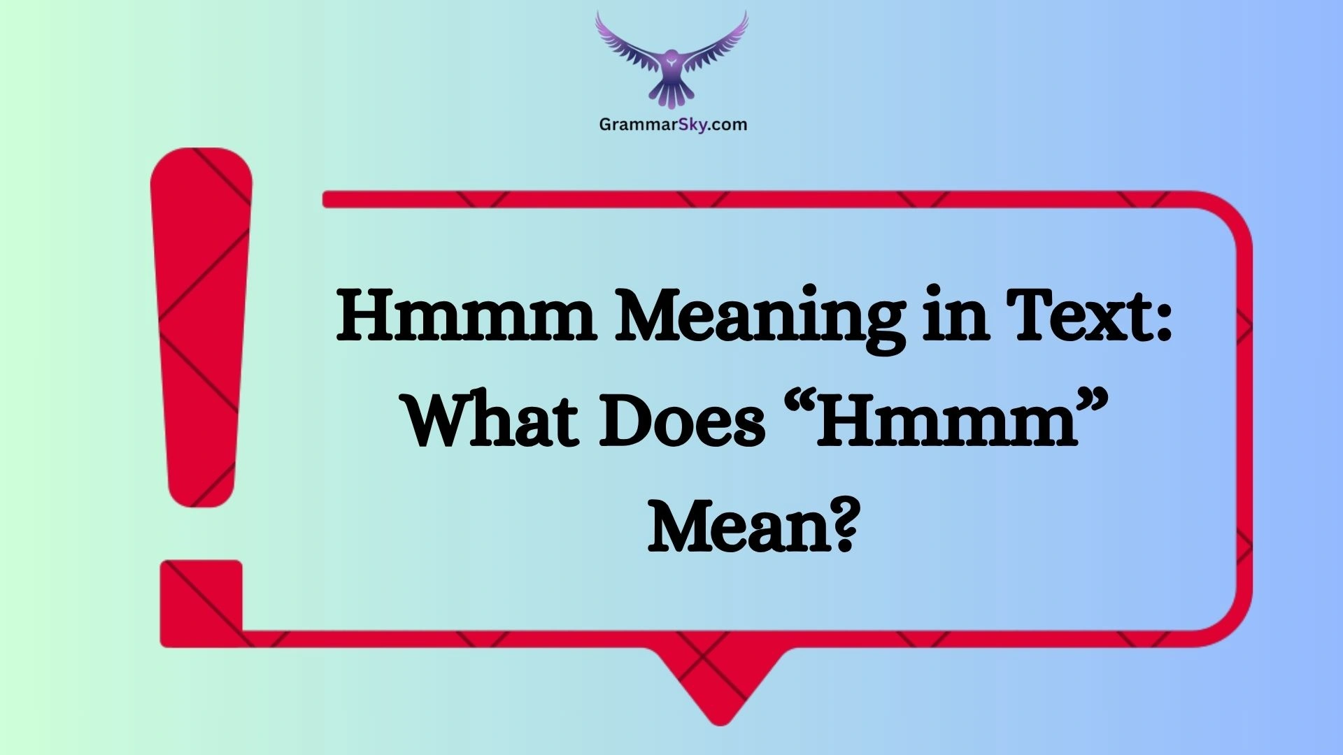 Hmmm Meaning in Text: What Does “Hmmm” Mean?