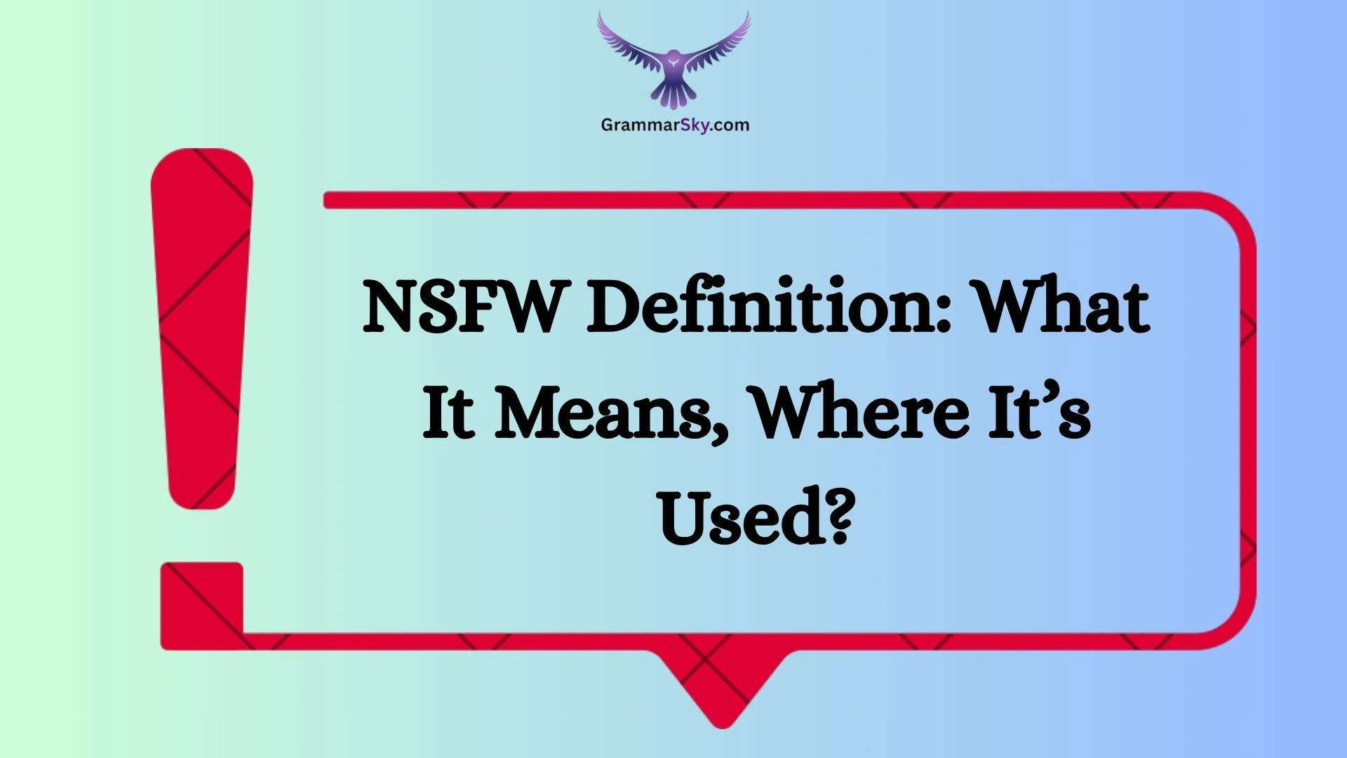 NSFW Definition: What It Means, Where It’s Used?