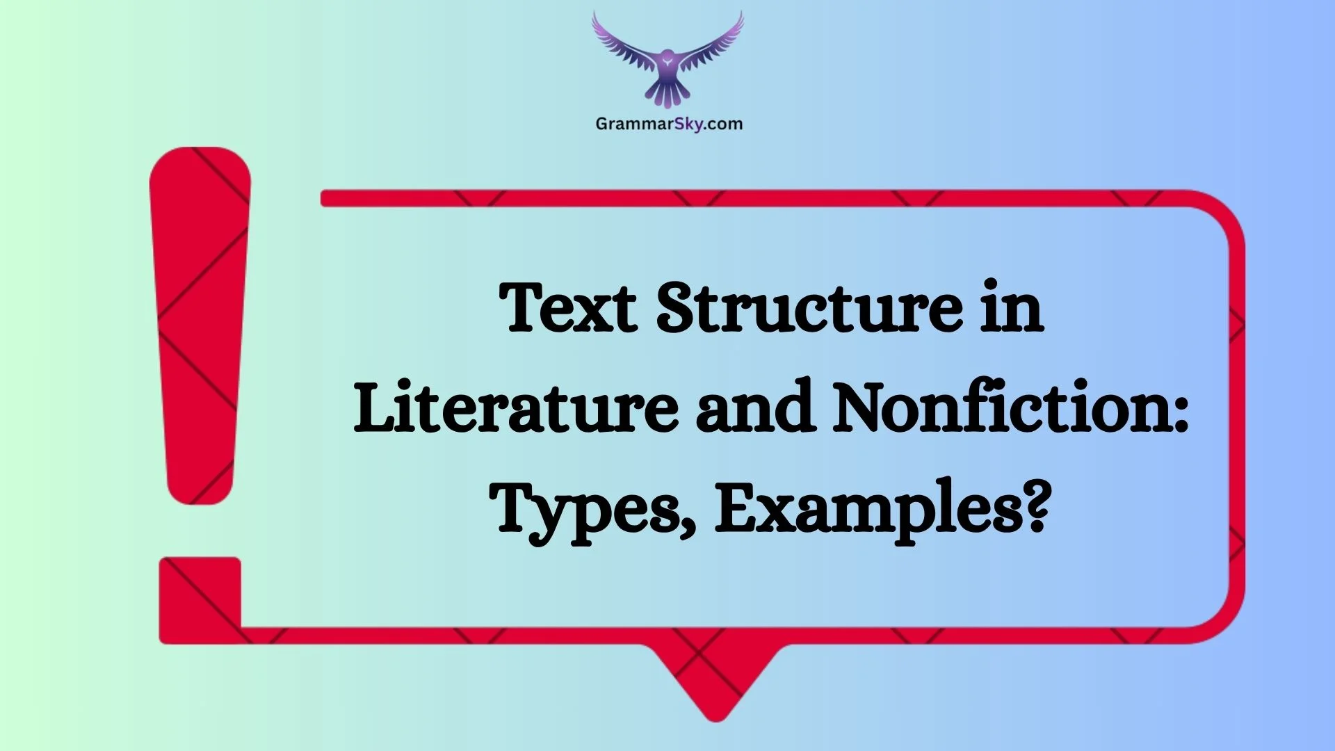 Text Structure in Literature and Nonfiction: Types, Examples?
