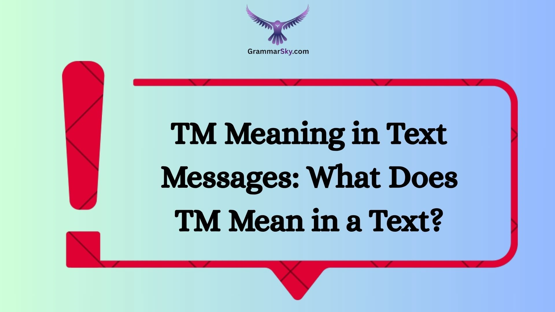 TM Meaning in Text Messages: What Does TM Mean in a Text?