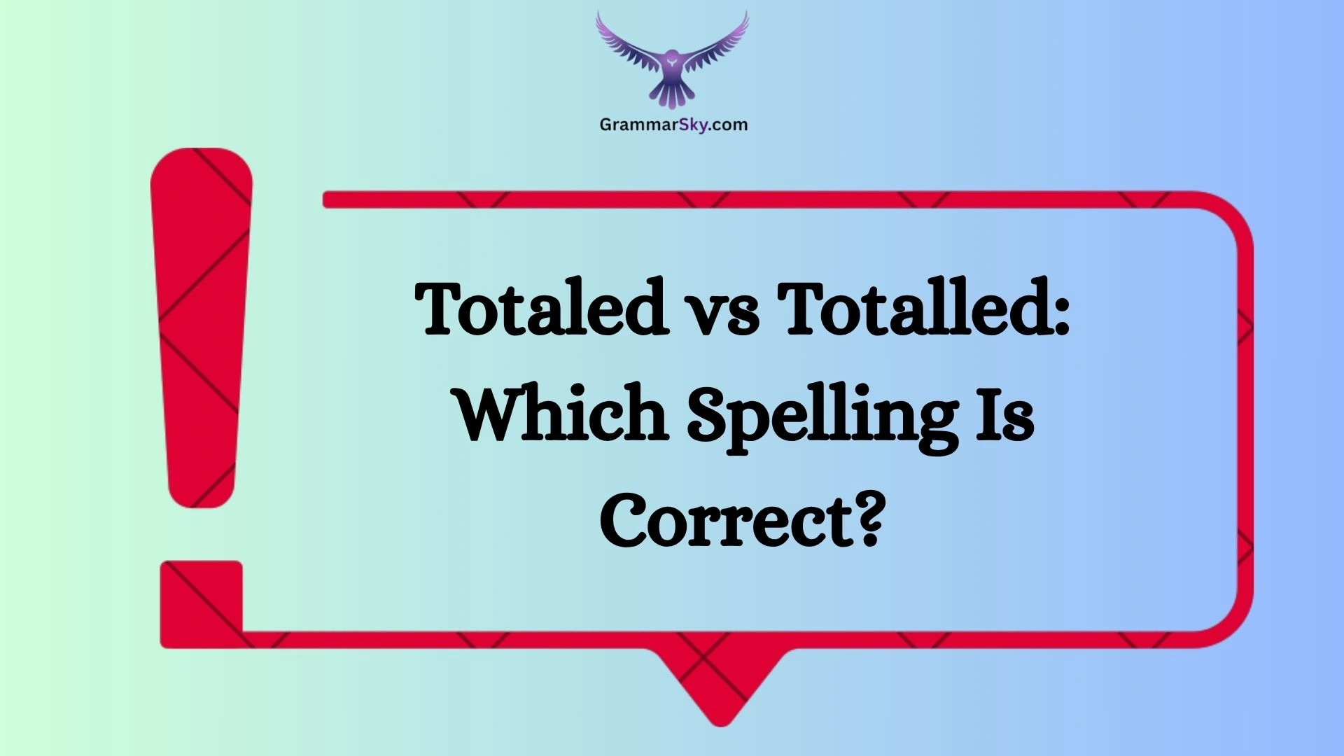 Totaled vs Totalled: Which Spelling Is Correct?