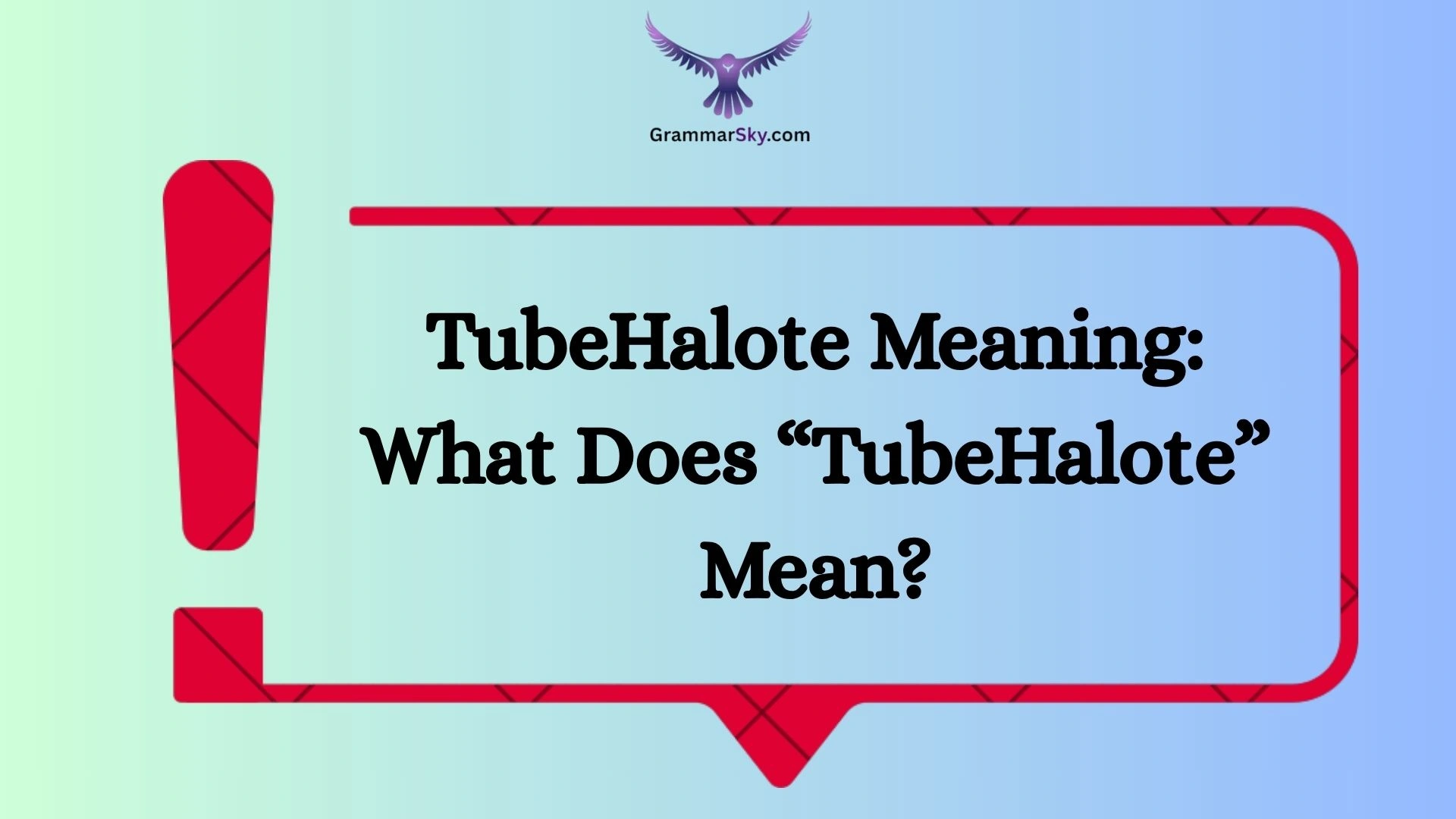 TubeHalote Meaning: What Does “TubeHalote” Mean?