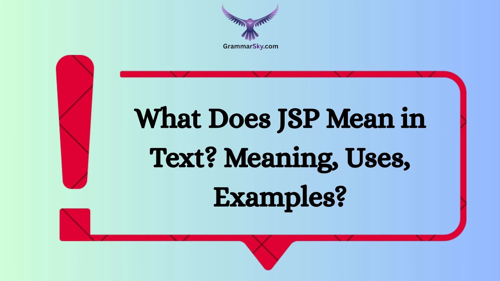What Does JSP Mean in Text? Meaning, Uses, Examples?