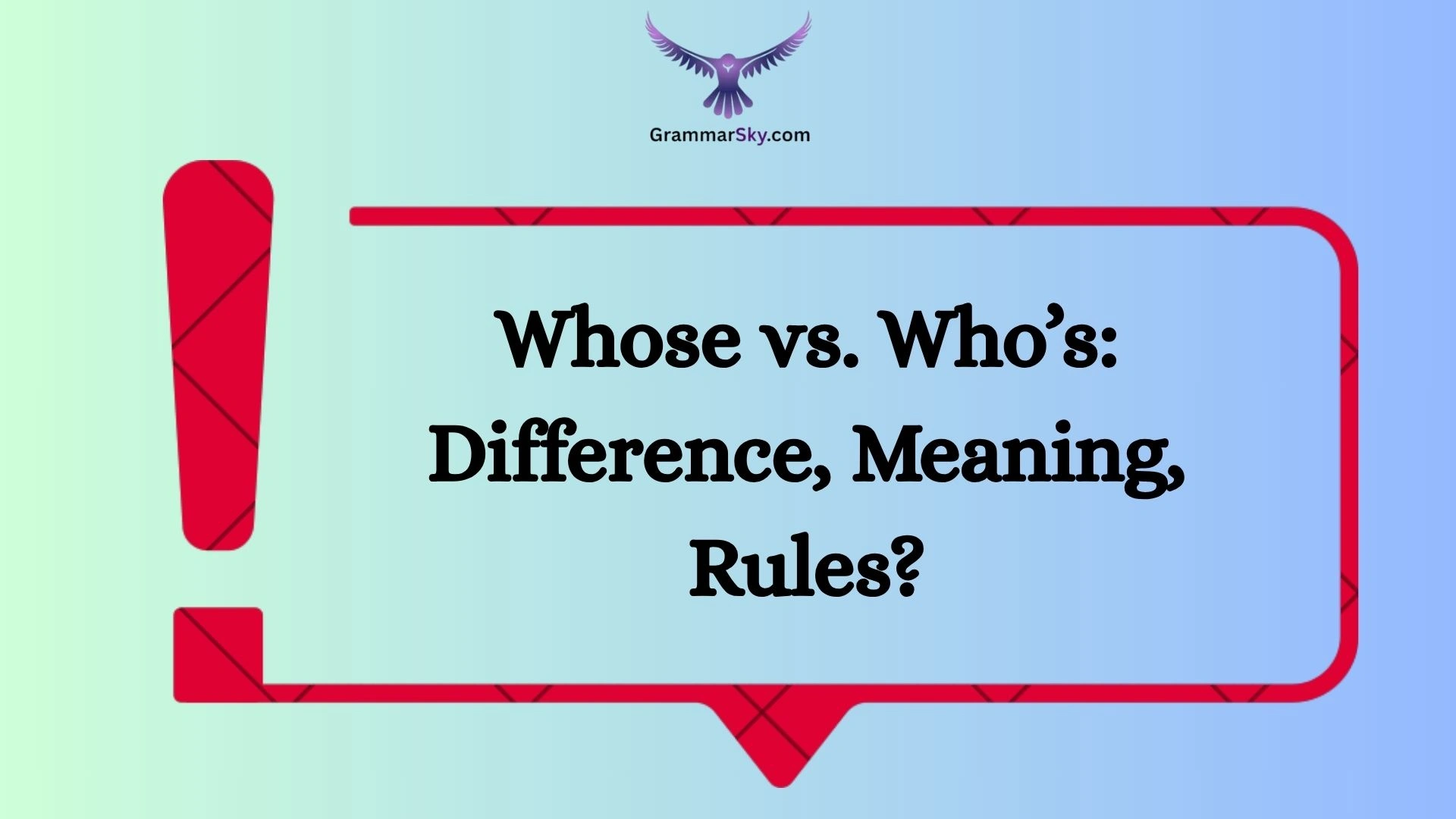 Whose vs. Who’s: Difference, Meaning, Rules?
