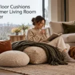 Layering Floor Cushions For A Warmer Living Room This Winter